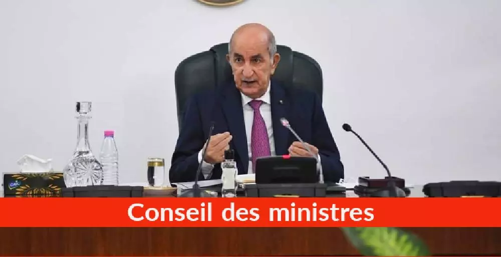 Conseil des ministres : Les nouvelles instructions de Tebboune