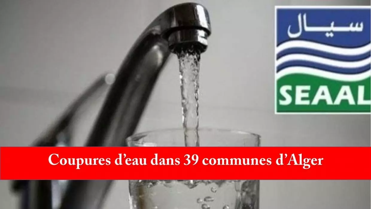 Alger : SEAAL annonce des perturbations dans 40 communes