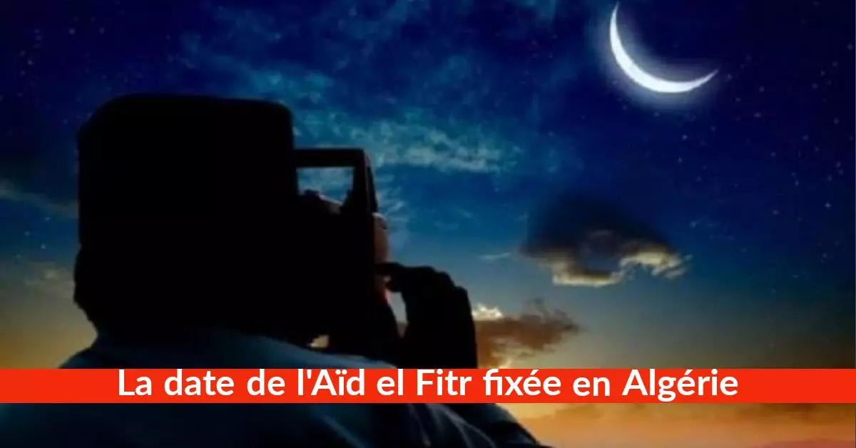 La date de l’Aïd el fitr en Algérie fixée au jeudi 13 mai