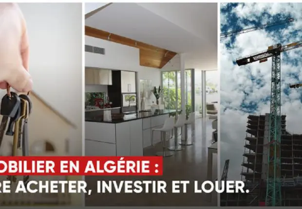 Immobilier en Algérie : entre acheter, louer et investir