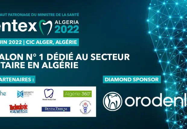 Le Salon DENTEX 2022 ouvre ses portes le 1er juin au CIC d&rsquo;Alger