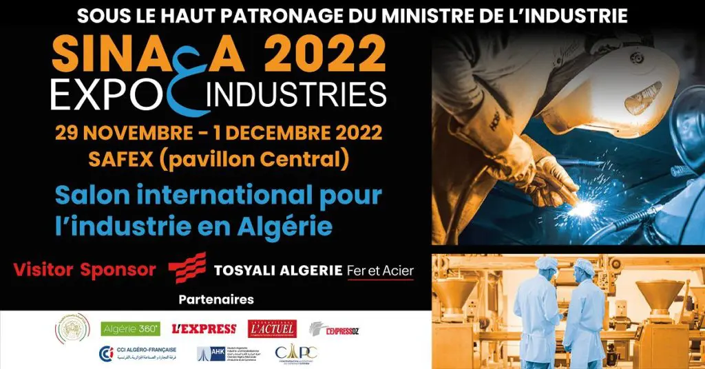 Le salon SINAA INDUSTRIES 2022 ouvre ses portes ce 29 novembre à Alger