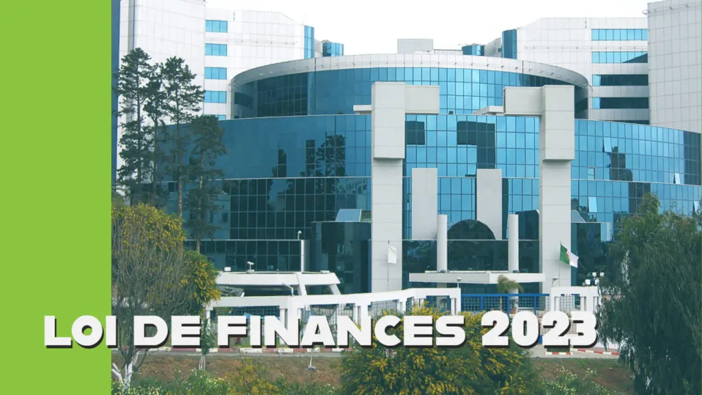 Loi de finances 2023 – Algérie : mesures essentielles et chiffres clés