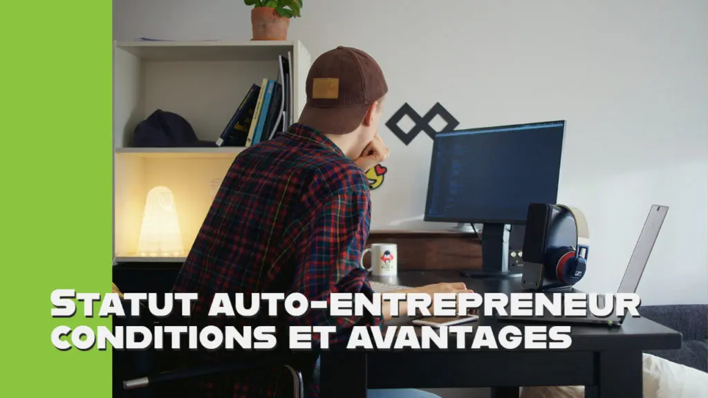 Statut auto-entrepreneur: quels sont les avantages de la nouvelle loi?