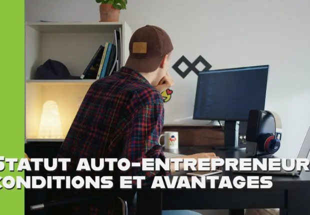 Statut auto-entrepreneur: quels sont les avantages de la nouvelle loi?