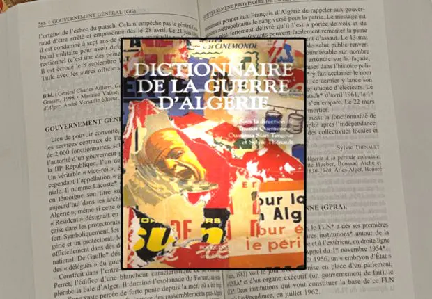 Œuvre de 60 historiens algériens et français : le Dictionnaire de la guerre d’Algérie voit le jour