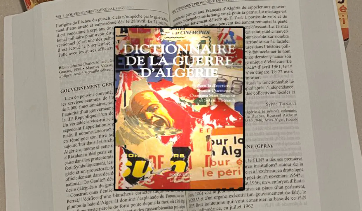 Œuvre de 60 historiens algériens et français : le Dictionnaire de la guerre d’Algérie voit le jour