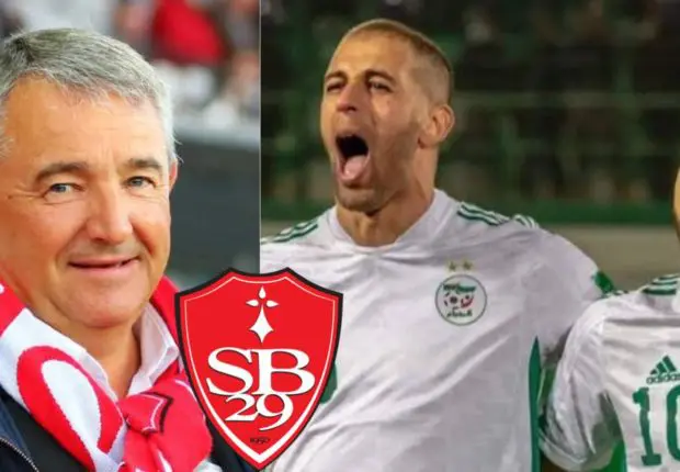 Le président de Brest fait l’éloge de Slimani et s’en prend à Belaili