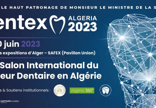 DENTEX Algérie 2023 – Le Salon Incontournable du Secteur Dentaire en Algérie