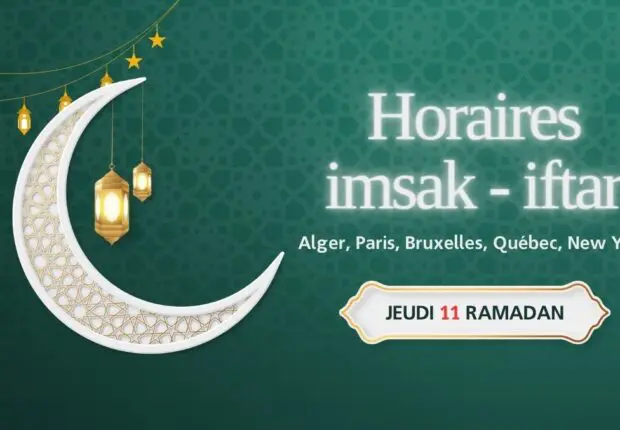 Horaires de l’imsak et de l’iftar du jeudi 11 Ramadan (21 mars 2024)