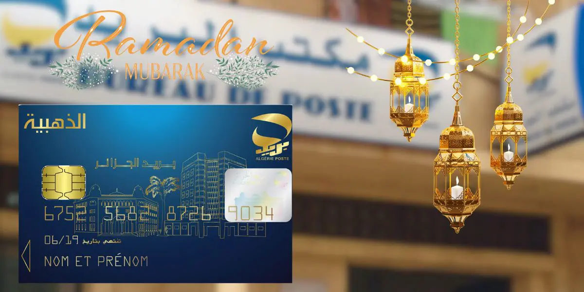 La nouvelle offre d’Algerie Poste : une carte Dahabia spécial ramadan