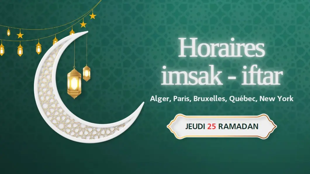 Horaires de l’imsak et de l’iftar du jeudi 25 Ramadan (04 avril 2024)