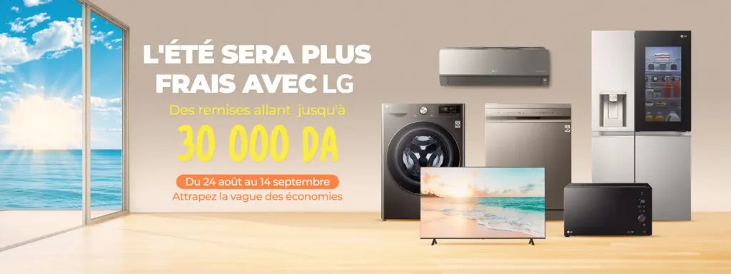 Des offres estivales irrésistibles chez LG Electronics Algérie jusqu&rsquo;à 30 000 DA de réduction
