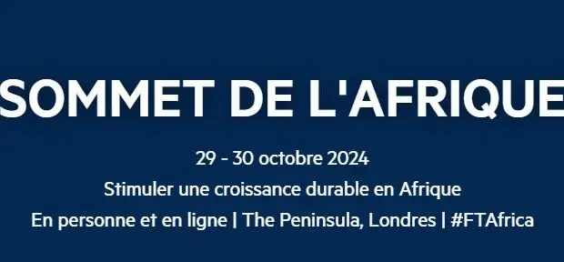 FT Africa Summit 2024 : Les figures de proue se réunissent pour stimuler la croissance durable