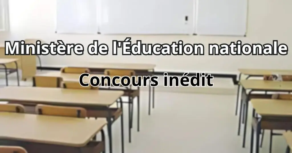 Une 1ʳᵉ dans l&rsquo;histoire de l&rsquo;Éducation Nationale : Un concours inédit ouvre ses portes le 09/11