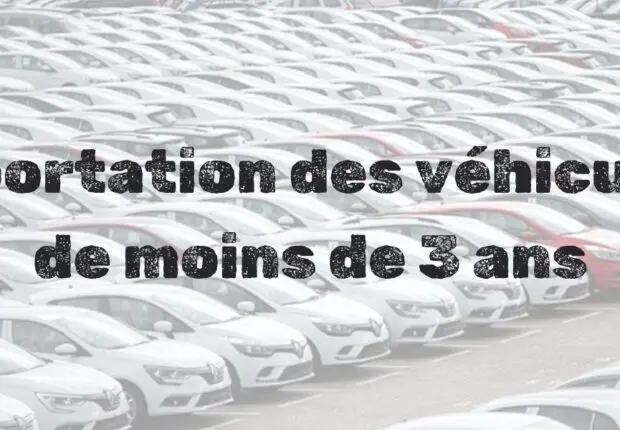Importation de véhicules moins de 3 ans : que prévoit la loi de finances 2025 ?