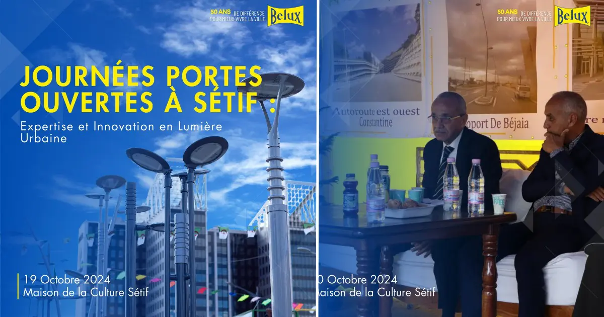 Belux Éclairage / Sétif 2024 : retour en images sur les journées portes ouvertes