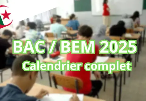 BAC – BEM 2025 / Algérie : les calendriers complets pour toutes les filières