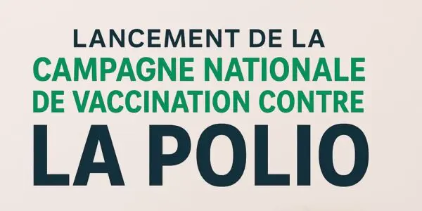 Face à une maladie incurable, seul le vaccin protège : début de la campagne nationale contre la polio