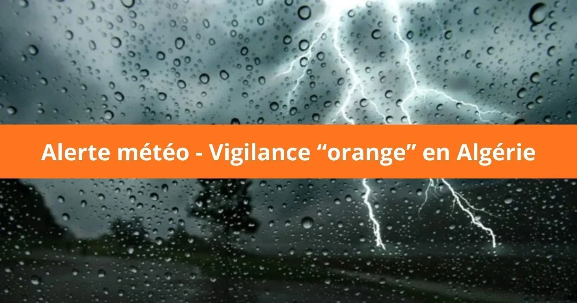 BMS en Algérie : fortes pluies prévues ce 23 décembre, quelles sont les wilayas en vigilance orange ?
