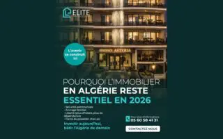 Pourquoi avoir un bien immobilier en Algérie reste essentiel en 2026