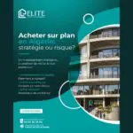 Acheter sur plan en Algérie : stratégie intelligente ou pari risqué ?