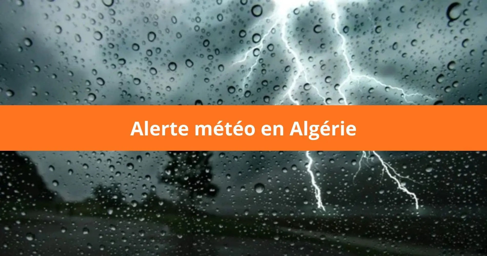 BMS en Algérie : vigilance « orange » pour fortes pluies dans plusieurs wilayas les 22 et 23 mars !