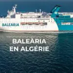 Traversées maritimes avec Baleària : la compagnie redéfinit les liaisons entre l’Algérie et l’Espagne