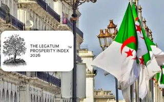 Prospérité dans le monde : quelle place pour l&rsquo;Algérie en 2026 ? (Legatum Prosperity Index)