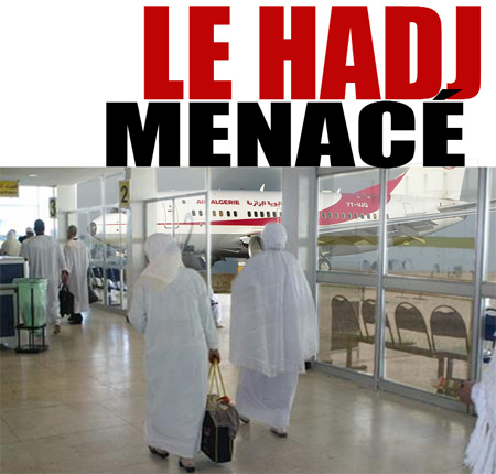 Air Algérie indésirable sur le sol saoudien Le Hadj menacé