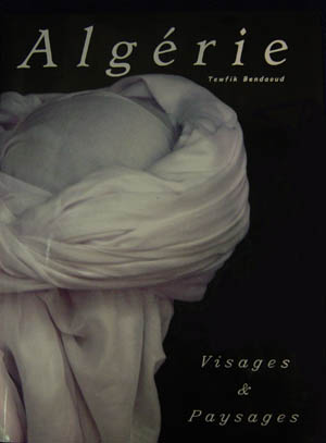 Réédition du livre « Algérie, visages et paysages », un recueil de photographies