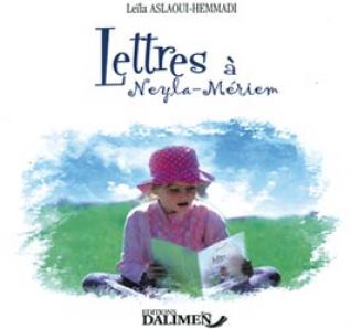 Promotion-Leïla Aslaoui Hemmadi publie «Lettres à Neyla Meriem» : Dans l’espoir d’un avenir meilleur