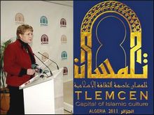 Tlemcen, capitale de la culture islamique 2011: une occasion précieuse pour le dialogue avec l&rsquo;autre