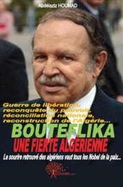Littérature : Le livre « Bouteflika… une fierté algérienne » présenté à Alger