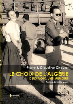 Ils ont combattu pour l&rsquo;indépendance de l&rsquo;Algérie,Les époux Chaulet expliquent leur choix