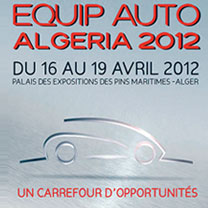 Salon international EQUIP’AUTO ALGERIA 2012 du 16 au 19 avril : 200 exposants de 15 pays