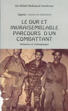 Amirouche ,la bleuite et le complot des officiers libres,Mémoires d’outre-tombe de Si Mokrane Aït Mehdi