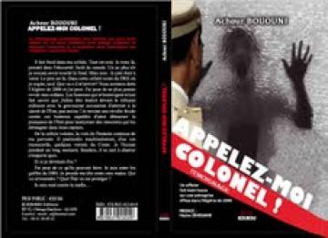 « Appelez-moi colonel », un livre choc d’Achour Bououni