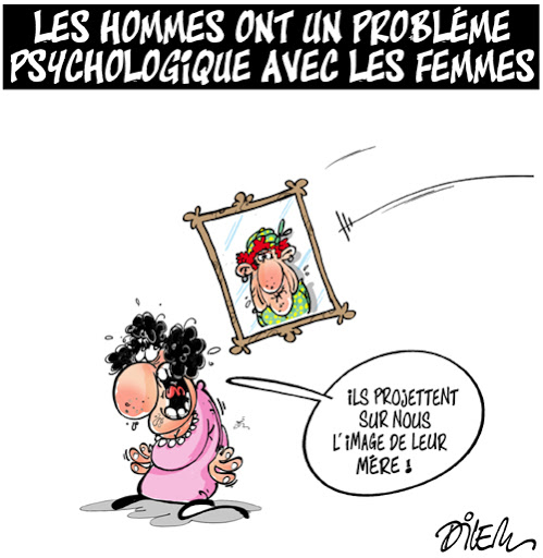 Les hommes ont un problème psychologique avec les femmes