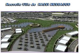 Ville nouvelle de Hassi Messaoud : Les travaux de réalisation lancés avant fin 2013