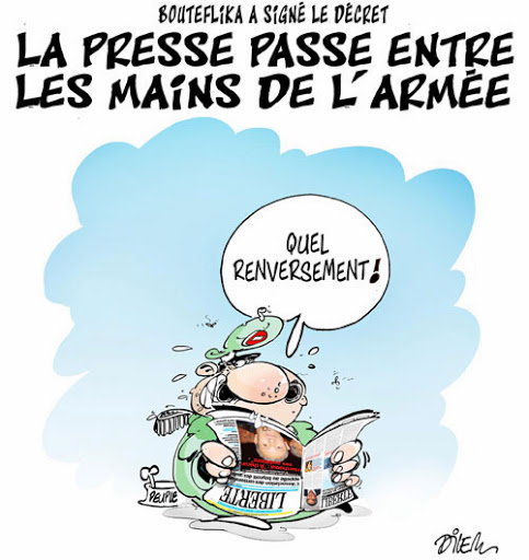Bouteflika a signé le décret, La presse passe entre les mains de l&rsquo;armée