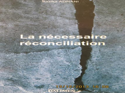 “La nécessaire réconciliation”, de Razika Adnani Réflexion philosophique et morale sur la violence