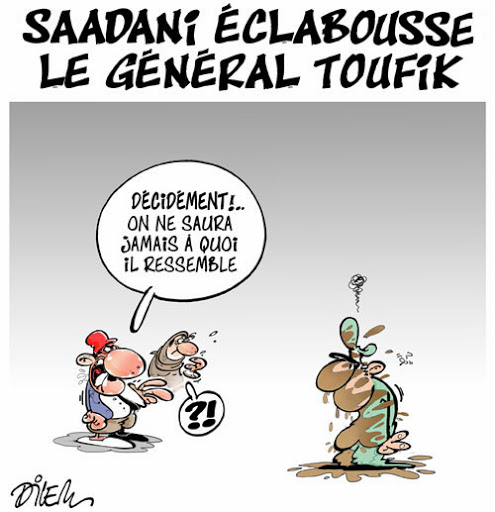 Saadani éclabousse le général Toufik