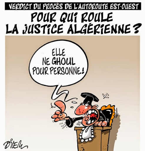 Verdict du procés de l&rsquo;autoroute Est-Ouest, pour qui roule la justice algérienne ?