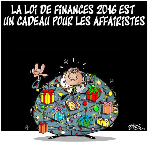La loi de finances 2016 est un cadeau pour les affairistes