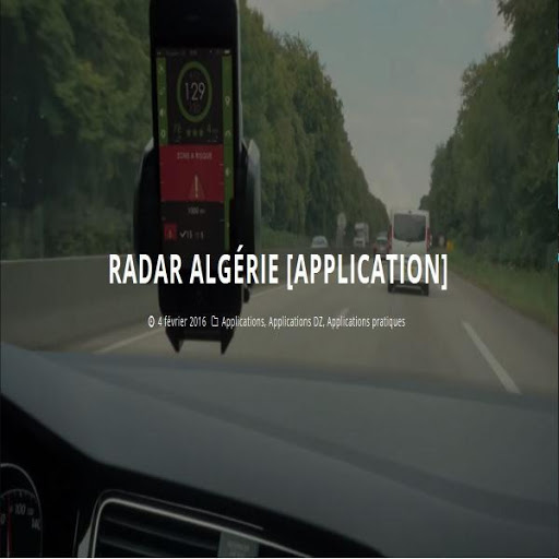 Une nouvelle application mobile indiquant l’emplacement des radars en Algérie !