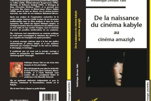 L’ouvrage de Frédérique Devaux vient de paraÎtre chez l’Harmattan:  “De la naissance du cinéma kabyle au cinéma amazigh”