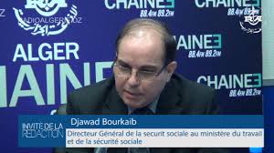 Djawad Bourkaib, Directeur General de la securit sociale au ministère du travail