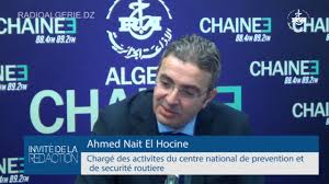 Ahmed Nait El Hocine chargé des activites du centre national de prevention et de securité routiere