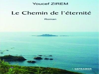 Le Chemin de l’éternité, dernier-né de Youcef Zirem